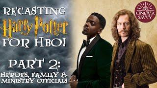 RECASTING HARRY POTTER FOR HBO! PART TWO: HEROES, FAMILY & MINISTRY OFFICIALS - Cinema Savvy