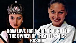 Racketeer and beauty: how love for a criminal killed the owner of the title "Miss Russia"