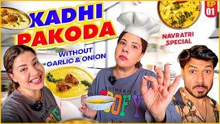 NAVRATRI SPECIAL COOKING SERIES | EP 1 | KADHI PAKODA without Garlic & Onion