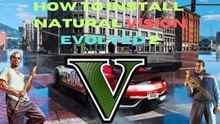 How To Install Free Natural Vision Evolved! Graphics Mod In GTA 5 | 2024 (Complete Guide)