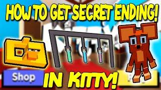 HOW TO GET TO THE NEW SECRET ENDING! IN ROBLOX KITTY UPDATE!