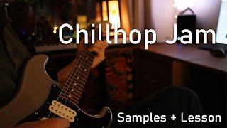 Chillhop Guitar Jam (With Lesson + Free Samples)