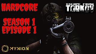 Escape from Tarkov - HARDCORE Solo Gameplay - Season 1, Episode 1