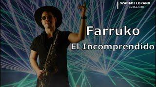 Farruko - El Incomprendido - Szabadi Lorand Sax Cover