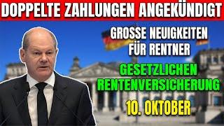 DOPPELTE ZAHLUNGEN FÜR RENTNER DER GESETZLICHEN RENTENVERSICHERUNG AB 10. OKTOBER