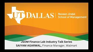 Industry Speaker Talk Series #8 with Saiyam Agarwal - Finance Manager at Walmart