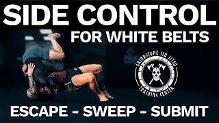 SIDE CONTROL- 3 TIPS TO BETTER JIU JITSU