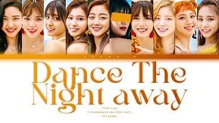 TWICE (트와이스) –  Dance The Night Away  | You As A Member Karaoke