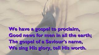 We Have a Gospel to Proclaim (Tune: Germany - 6vv) [with lyrics for congregations]