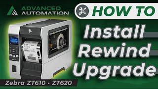 How to Install the Rewind Upgrade - Zebra ZT610 • ZT620