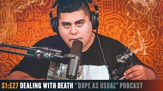 Dealing With Death | Hosted By Dope As Yola