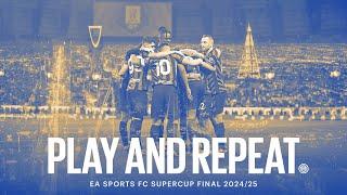 PLAY&REPEAT  | EA SPORTS FC SUPERCUP FINAL 2024/25