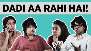 Dadi Aa Rahi Hai | MostlySane