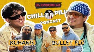 Chill Pill S6 EP 43 ft. Bullet Flo &  Kuhang