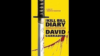 "The Kill Bill Diary" By David Carradine