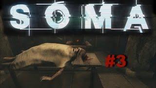 Soma прохождение survival horror #3 - Выбрались прямо в воду! WTF!