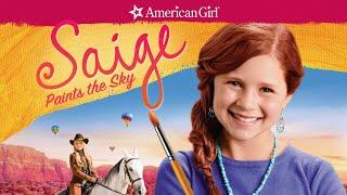 Saige Paints The Sky (2013) ~ Full Movie HD | American Girl | Magic DreamClub!