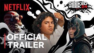 Geeked Week 2024 | Official Trailer | Netflix