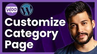 How To Customize Product Category Page In WooCommerce (step by step)