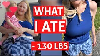 What I Ate To Lose Over 100 Pounds! Weight Loss Transformation Before and After
