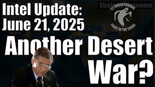 Intel-Update – 21. Juni – Ein weiterer Wüstenkrieg?