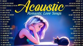 Romantic Acoustic Songs with Lyrics 2025  Acoustic Music 2025 New English Songs to Feel Deeply