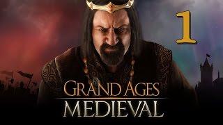 Прохождение Grand Ages: Medieval #1 - Прощание с отцом