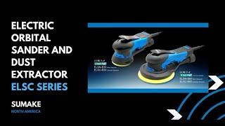 Electric Orbital Sander and Dust Extractor Series Review by Sumake North America, LLC (ELSC Series)