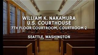 Seattle Courtroom 2 9:00 AM Monday 12/2