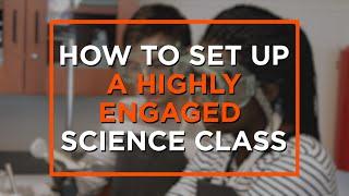 How to Set Up a Highly Engaged Science Classroom