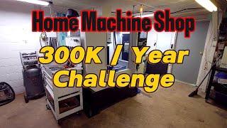 Home Machine Shop 300K Year Challenge 2025 Episode 1 (Beginning Layout)