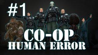 Half Life 2 Mods: Human Error Co-Op Part 1 [Gloward, Viper, Polygraph & Pearce]