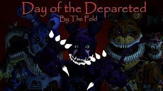 [Fnaf/SFM] Day of the Departed By The Fold (Happy Halloween)