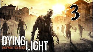 Прохождение Dying Light. Часть 3 - Воздушный груз