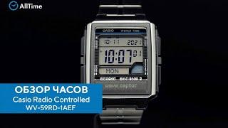 Обзор часов Casio Radio Controlled WV-59RD-1AEF с хронографом. Японские наручные часы. Alltime