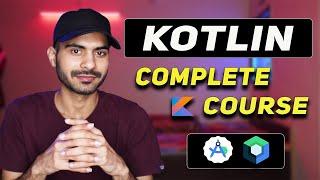 Kotlin Full Course | Beginner to Advanced | Learn Kotlin for Android App development