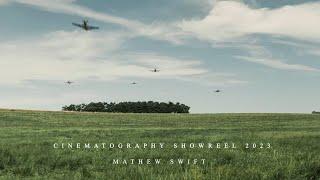 Cinematography Showreel 2023 - Mathew Swift