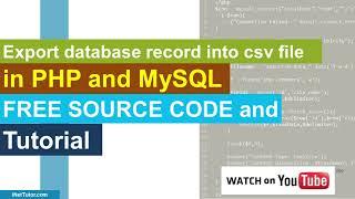 Export database record into csv file in PHP and MySQL Free Source code and Tutorial