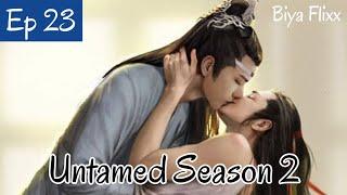 The Untamed Season 2 EP 23 FF