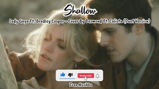 Shallow Lyrics - Lady Gaga Ft. Bradley Cooper Duet Version (Cover by Desmond Ft. Calista)