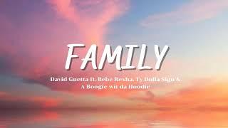 Vietsub | Family - David Guetta, A Boogie wit da Hoodie, Ty Dolla $ign & Bebe Rexha | Lyrics Video