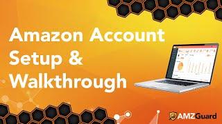 Amazon Account Setup and Dashboard Walkthrough