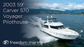 2003 59' Carver 570 Voyager Pilothouse | Freedom Marine International Yacht Sales