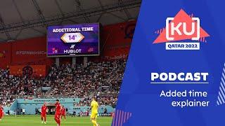 2022 FIFA World Cup stoppage time explained