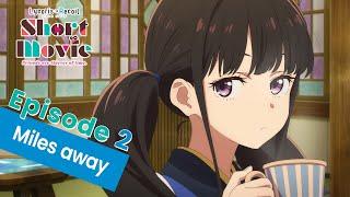 Lycoris Recoil -Friends are thieves of time.-  |  Episode 2: Miles away