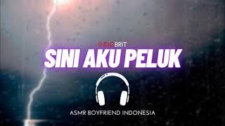 ASMR Cowok - Sini Aku Peluk | Comfort