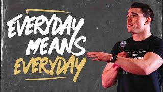 Everyday Means Everyday - Brandon Burns Motivation (EME Episode 39)