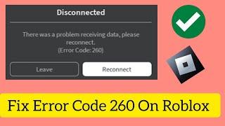 How to fix error code 260 on Roblox