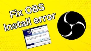 How to Fix OBS Installation Error Your System is Missing in Windows 2019