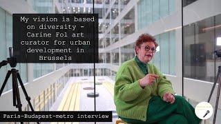 My vision is based on diversity- interview with Carine Fol curator for urban development in Brussels